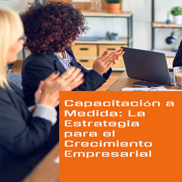 Cómo una OTEC puede personalizar programas para responder a las necesidades de cada empresa.